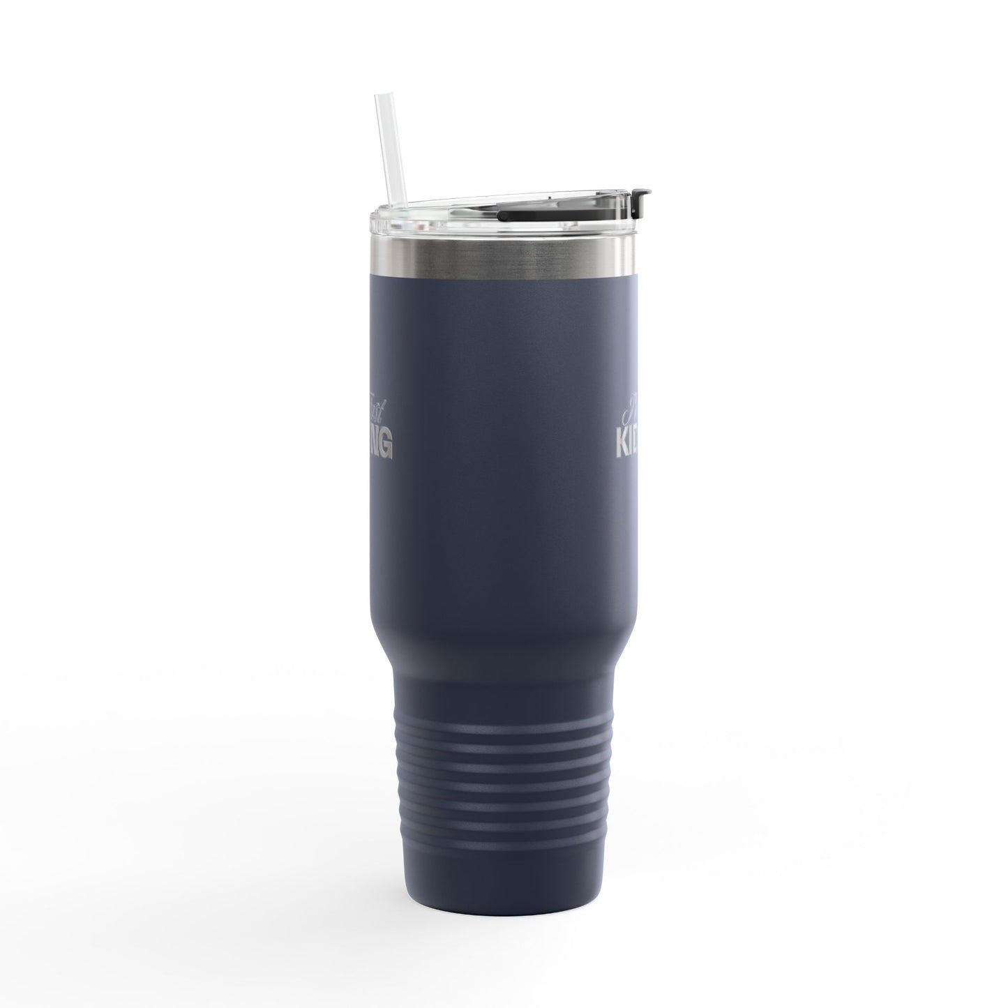 40oz Insulated Travel Mug — "I'm Just Kidding" Funny Tumbler