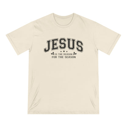 Jesus Is the Reason For the Season — Holiday Statement Tee