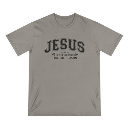 Jesus Is the Reason For the Season — Holiday Statement Tee